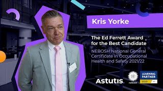 Kris Yorke, Winner of The Ed Ferret Award for The Best Candidate NEBOSH National Certificate 2022