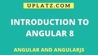 Introduction to Angular |Uplatz