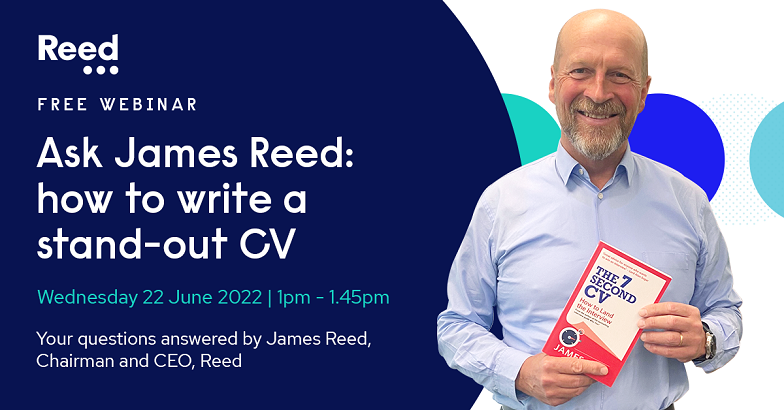 Ask James Reed: how to write a stand-out CV webinar