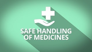 safe handling of medicines