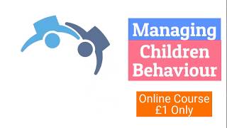 Managing Children Behaviour | Learning Connect | CPD Accredited Care Courses