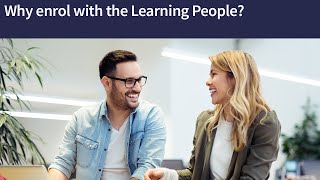 Why Enrol with the Learning People?