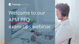 APM PFQ Exam Tips Webinar by Training ByteSize