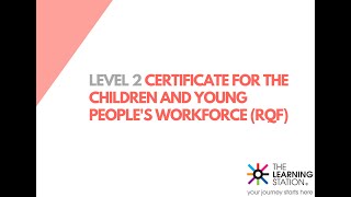 Level 2 Certificate for the Children and Young People's Workforce
