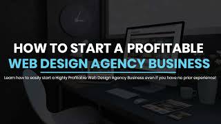 Web Design: Start Your Web Design Agency Course Promo