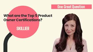What are the Top 5 Product Owner Certifications | Skillier