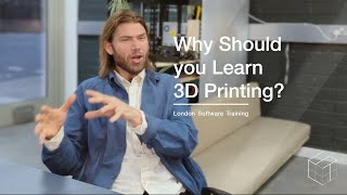 London Software Training - Why Should you Learn 3D Printing?
