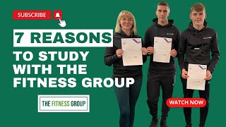 7 Reasons to Study with The Fitness Group