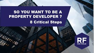 So you want to be a property developer? 8 critical steps